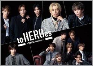to HEROes ～TOBE 1st Super Live～